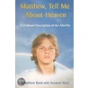Matthew, Tell Me About Heaven door Suzanne Ward