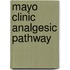 Mayo Clinic Analgesic Pathway