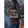 Me, the Missing, and the Dead door Jenny Valentine