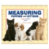 Measuring Puppies and Kittens door Patricia J. Murphy