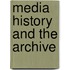 Media History And The Archive