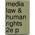 Media Law & Human Rights 2e P