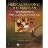 Medical Response to Terrorism by Raymond E. Swienton