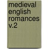 Medieval English Romances V.2 door Onbekend