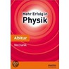 Mehr Erfolg in Physik: Abitur door Erhard Weidl