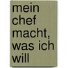 Mein Chef macht, was ich will door Jens Tomas