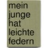 Mein Junge hat leichte Federn