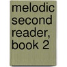 Melodic Second Reader, Book 2 by Thomas Tapper