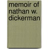 Memoir of Nathan W. Dickerman by Gorham Dummer Abbot