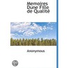 Memoires Dune Fille De Qualit door . Anonymous