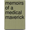 Memoirs Of A Medical Maverick by Risteard Mulcahy