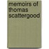 Memoirs Of Thomas Scattergood