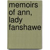 Memoirs of Ann, Lady Fanshawe door Lady Anne Harrison Fanshawe