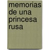 Memorias de Una Princesa Rusa by Anonimo