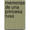 Memorias de Una Princesa Rusa door Anonimo