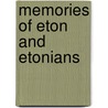 Memories Of Eton And Etonians door Robin Lubbock