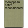 Menippean Satire Reconsidered door Howard D. Weinbrot