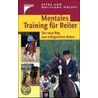 Mentales Training für Reiter by Petra Hölzel