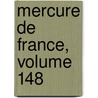 Mercure de France, Volume 148 by Unknown