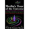 Merlin's Tour of the Universe by Professor Neil DeGrasse Tyson
