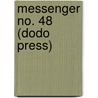 Messenger No. 48 (Dodo Press) by James Otis