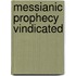 Messianic Prophecy Vindicated