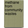 Methane from Community Wastes door R. Isaacson