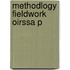 Methodlogy Fieldwork Oirssa P
