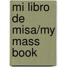 Mi Libro de Misa/My Mass Book door Onbekend