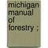 Michigan Manual Of Forestry ;