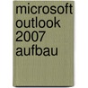 Microsoft Outlook 2007 Aufbau door Christian Zahler