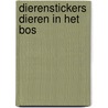 Dierenstickers  Dieren in het bos