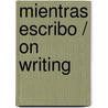 Mientras Escribo / On Writing door  Stephen King 