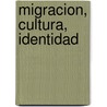 Migracion, Cultura, Identidad door Chambers Iain