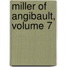 Miller of Angibault, Volume 7 door Georges Sand