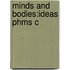 Minds And Bodies:ideas Phms C