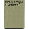 Mineral-Analyse in Beispielen by [Friedrich] W�Hler