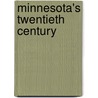 Minnesota's Twentieth Century door Dj Tice