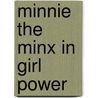 Minnie The Minx In Girl Power door Rachel Elliot