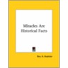 Miracles Are Historical Facts door Rev A. Huelster
