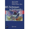 Mis Techniques In Orthopedics by Unknown