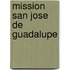 Mission San Jose de Guadalupe