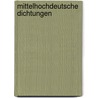Mittelhochdeutsche Dichtungen door Karl Mullenhoff