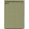 Mittelstandsfinanzierung 2010 door Onbekend