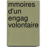 Mmoires D'Un Engag Volontaire by Binet-Valmer