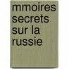 Mmoires Secrets Sur La Russie door Avant Charles Fran oi