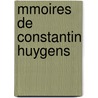 Mmoires de Constantin Huygens by Theodore Jorissen