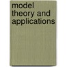 Model Theory And Applications door O.V. Belegradek