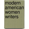 Modern American Women Writers by Lea Baechler