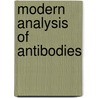 Modern Analysis of Antibodies door Adorjan Aszalos